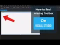 How to find missing Toolbox on Visual Studio 100