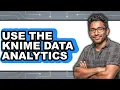 How to Use the Knime Data Analytics 2025 Only Way