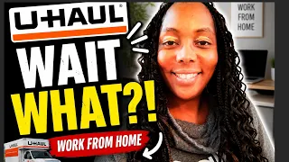 U-Haul Hiring Now Work From Home Job Wait WHAT