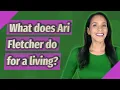 What does Ari Fletcher do for a living