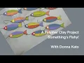 A Polymer Clay Project Tutorial Something s Fishy