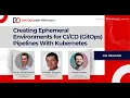 Creating Ephemeral Environments for Gitops Pipelines with Kubernetes