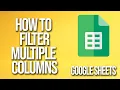 How To Filter Multiple columns Google Sheets Tutorial