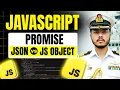 Promises in Javascript JSON vs JS Object Javascript Full Course