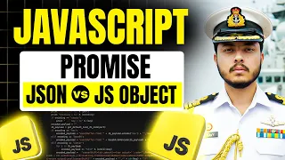 Promises in Javascript JSON vs JS Object Javascript Full Course