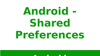 Android Tutorial 2019 - Android Shared Preferences