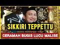 Download Lagu Ceramah Bugis Lucu Malise | Ustadz Muhammad Yusuf | Sikkiri Teppettu