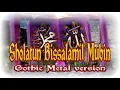 Download Lagu Sholatun Bissalamil Mubin (Gothic Metal Version)
