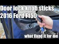 2016 F150 Door Lock Knob Sticks