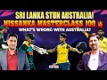 Lagu SRI LANKA STUN AUSTRALIA! | NISSANKA MASTERCLASS 💯🔥 | WHAT’S WRONG WITH AUSTRALIA?