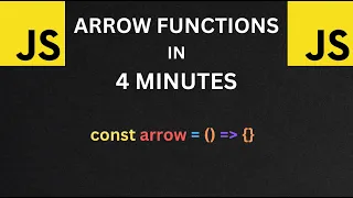 Javascript Arrow Functions in 4 Minutes