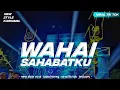 Download Lagu DJ WAHAI SAHABATKU BASS HOREG VIRAL TIKTOK