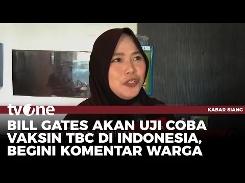 Indonesia akan jadi Tempat Uji Coba Vaksin TBC yang Dikembangkan Bill Gates