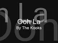 The Kooks - Ooh La