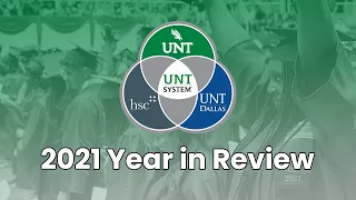 We ARE North Texas 2021 University of North Texas System Year in Review