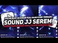 Download Lagu DJ SOUND JJ SEREM V42 FULL BASS GACOR KANE COCOK BUAT KAMAR MENGKANE VIRAL TIKTOK TERBARU 2025🎧
