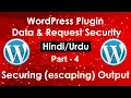 WordPress Plugin Data Request Security in Part 4 Securing escaping Output