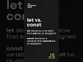 JavaScript ES6 The Difference Between Let Const