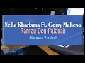 Download Lagu Nella Kharisma ft. Gerry Mahesa - Rantau Den Pajauah (KARAOKE TANPA VOCAL)