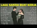 Download Lagu Lagu Santai Buat Kerja - Lagu Galau Indonesia Terbaik Tahun 2000an Terpopuler#Separuh Aku#ruangrindu