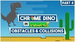 Chrome Dino Part 4 - Obstacles and Collisions