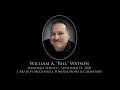 William A Bill Watson Memorial Service - September 11 2020
