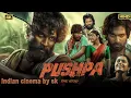Download Lagu Pushpa The Rise Full Hindi Dubbed Movie | Pushpa part 1 | In Hd | 2021 movie |  Allu Arjun, Rashmika