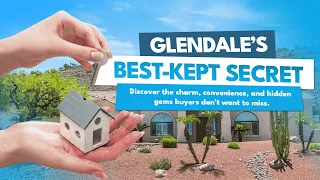 Glendale Arizona Real Estate Guide Pros Cons and Hidden Gems