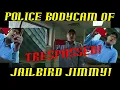 Police Bodycam of Jailbird Jimmy Trespassed at Parole Office