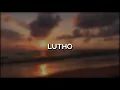 Download Lagu Lyrics + English | Lutho - Dj Jaivane Ft. De Rose