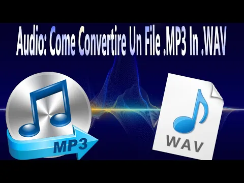Download MP3 Audio: Come Convertire Un File .MP3 In .WAV