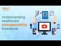 Understanding Healthcare Interoperability Standards The Key to Seamless Data Exchange Xyram