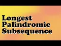 Leetcode 516 Longest Palindromic Subsequence DP on String Recursive DP