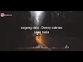 Download Lagu Sugeng Dalu - Denny caknan (lirik)Sasa tasia