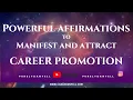 Powerful Affirmations Career Promotion - Manifest