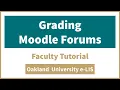 Grading Moodle Forums - Faculty Tutorial