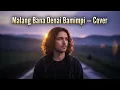Lagu Malang Denai Bamimpi — Epic Cinematic Minang | Cover