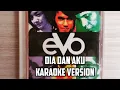 Evo - Dia dan aku (karaoke version) #rock #smule #coverlagu #starmaker #tiktokvideo