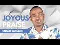 Download Lagu JOYOUS PRAISE — NNAMDI EWENIGHI