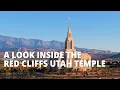 Look Inside the Red Cliffs Utah Temple
