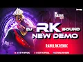 Download Lagu DJ RK SOUND 🚀 NEW DEMO 😱 ( VSR BRAND)💥 || DILOGE Mix|| DEEJAY RAHUL RK REMIX