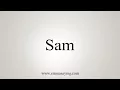 How To Say Sam