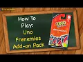 How to play Uno Frenemies