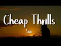 Download Lagu Sia - Cheap Thrills (Lyrics) ft. Sean Paul