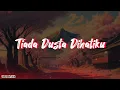Download Lagu Tiada Dusta Dihatiku (Lyrics|Lirik) - Nafa Urbach (Sound Original)