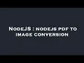 NodeJS nodejs pdf to image conversion