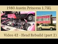 1980 Austin Princess - Will It Run Again Head Rebuild part 2