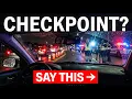 LAWYER Pulled Into a DUI Checkpoint Say THIS at the Window