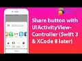 Share button with UIActivityViewController Swift 3 XCode 8 later