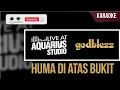 Huma Di Atas Bukit - God Bless || Karaoke (Live Aquarius Studio)